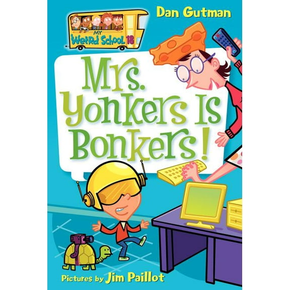 My Weird School My Weird School #18: Mrs. Yonkers Is Bonkers!, Book 18, (Paperback)