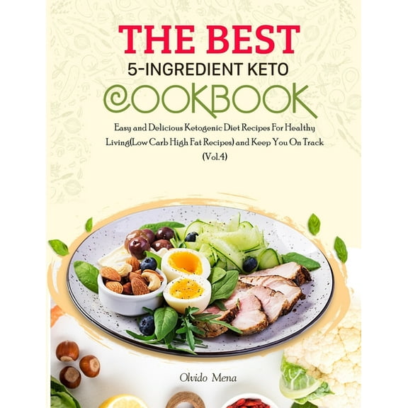 The BEST 5-Ingredient Keto Cookbook (Paperback)