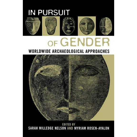 Gender and Archaeology In Pursuit of Gender: Worldwide Archaeological Approaches, Book 1, (Paperback)