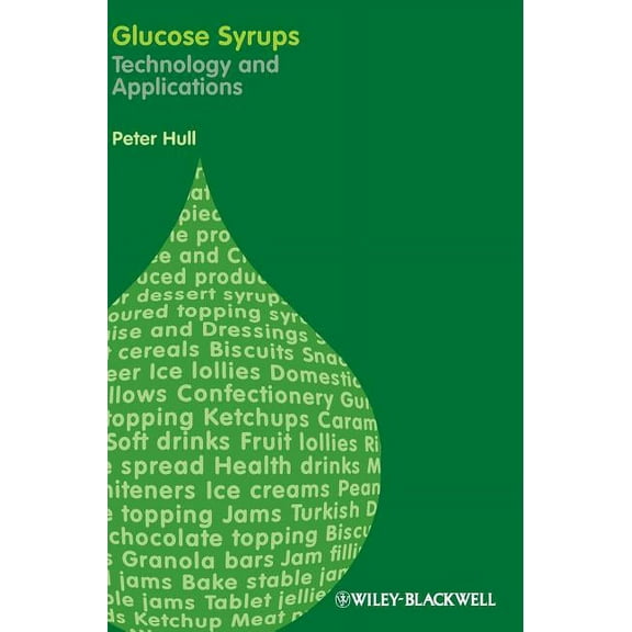 Glucose Syrups: Technology and Applications (Hardcover)