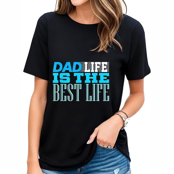 Womens Dad Life T Shirt - Cute Father's Day Gift from Daughter Tee T-Shirt Black