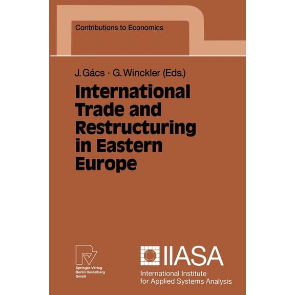 Contributions to Economics International Trade and Restructuring in Eastern Europe, (Paperback)
