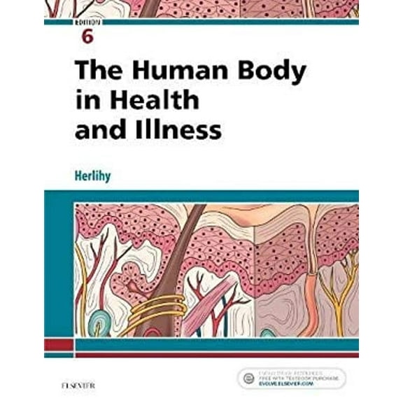 Pre-Owned The Human Body in Health and Illness (Paperback) 0323498442 9780323498449