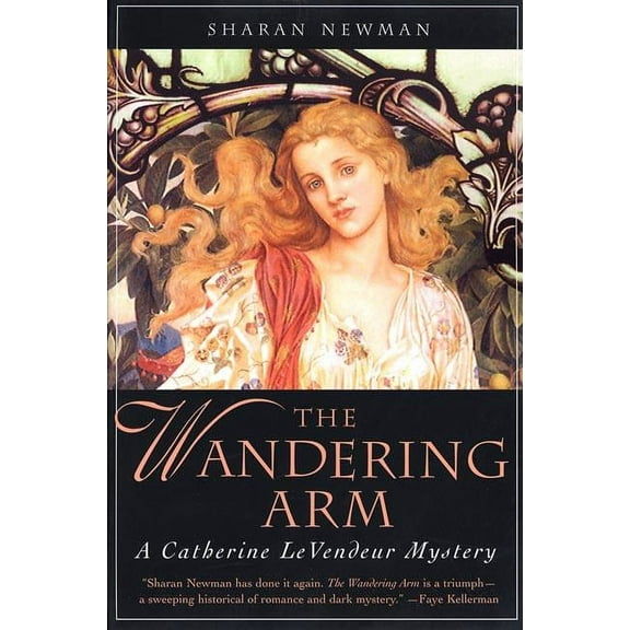 Catherine Levendeur The Wandering Arm: A Catherine Levendeur Mystery, Book 3, (Paperback)