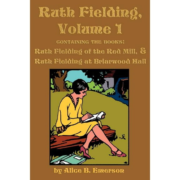 Ruth Fielding, Volume 1: ...of the Red Mill & ...at Briarwood Hall, (Paperback)