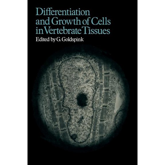 Differentiation & Growth of Cells in Vertebrate Tissues, (Paperback)
