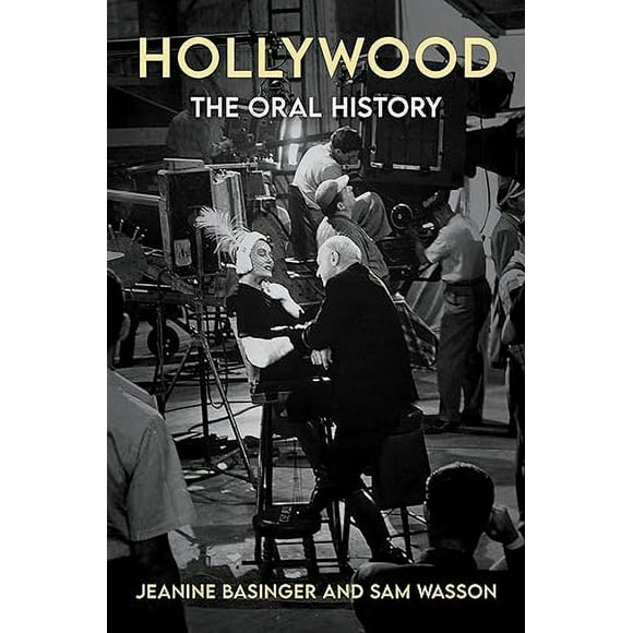 Hollywood: The Oral History