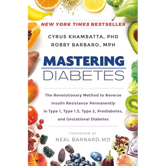 Pre-Owned Mastering Diabetes: The Revolutionary Method to Reverse Insulin Resistance Permanently in Type 1, Type 1.5, Type 2, Pred, (Hardcover)