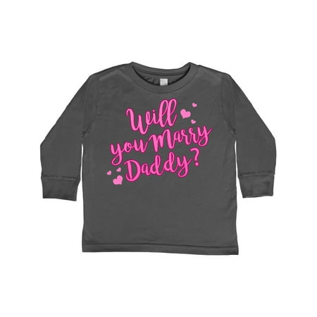 

Inktastic will you marry daddy Gift Toddler Boy or Toddler Girl Long Sleeve T-Shirt