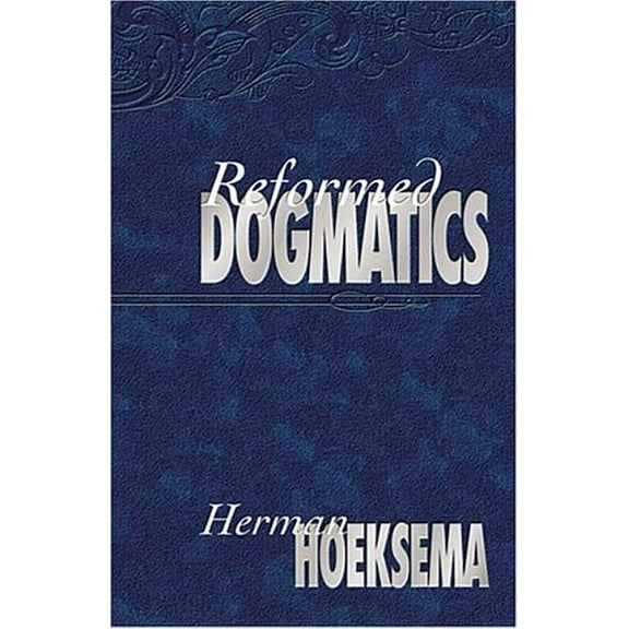 Reformed Dogmatics (Volume 1), (Hardcover)