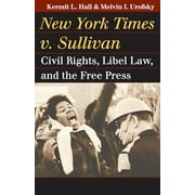 Pre-Owned New York Times v. Sullivan: Civil Rights, Libel Law, and the Free Press (Paperback) 0700618031 9780700618033