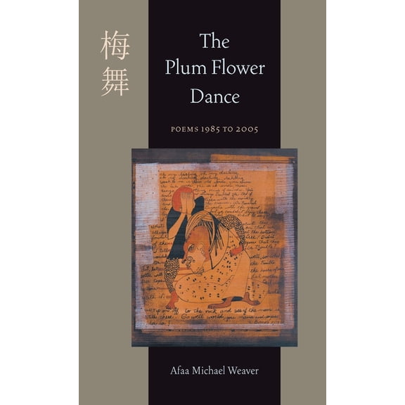 Pitt Poetry The Plum Flower Dance: Poems 1985 to 2005, (Paperback)