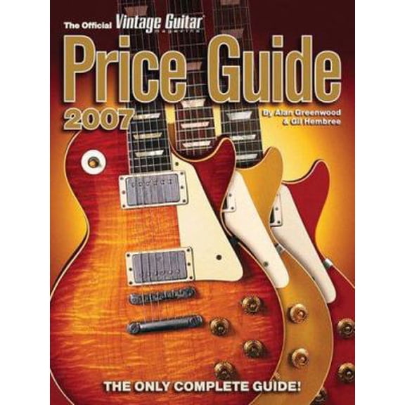 Pre-Owned The Official Vintage Guitar Magazine Price Guide, 2007 Edition (Paperback) 1884883184 9781884883187