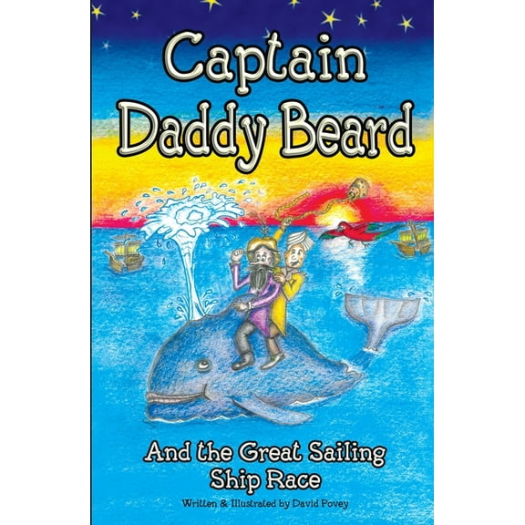 Captain Daddy Beard: And the great sailing ship race, (Paperback)