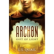 Archon: Archon : Gift of Light (Series #1) (Paperback)