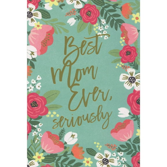 Pictura Best Mom Ever, Seriously Mother's Day Card for Mom