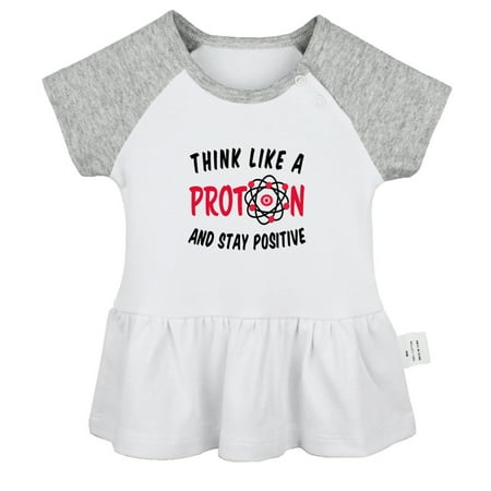 

Think Like A Proton And Stay Positive Funny Dresses For Baby Newborn Babies Skirts Infant Princess Dress 0-24M Kids Graphic Clothes (Gray Raglan Dresses 12-18 Months)