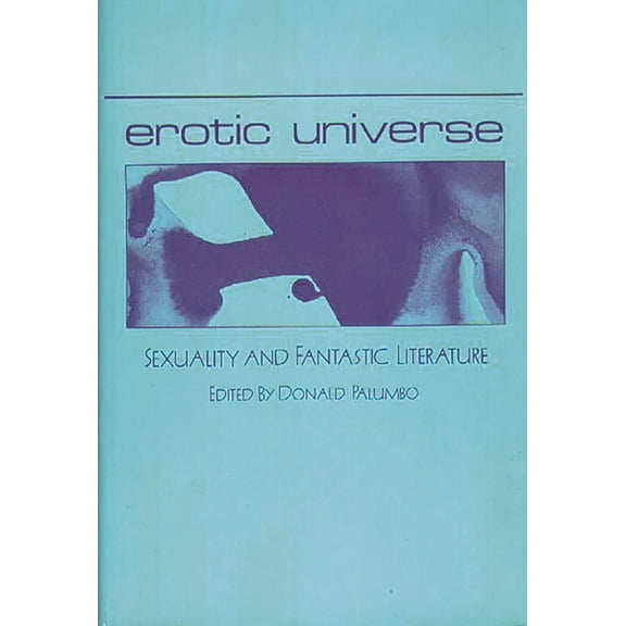 Contributions to the Study of Science Fi Erotic Universe: Sexuality and Fantastic Literature, (Hardcover)