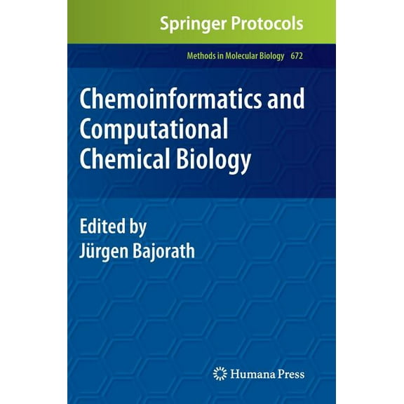 Methods in Molecular Biology Chemoinformatics and Computational Chemical Biology, Book 672, (Hardcover)