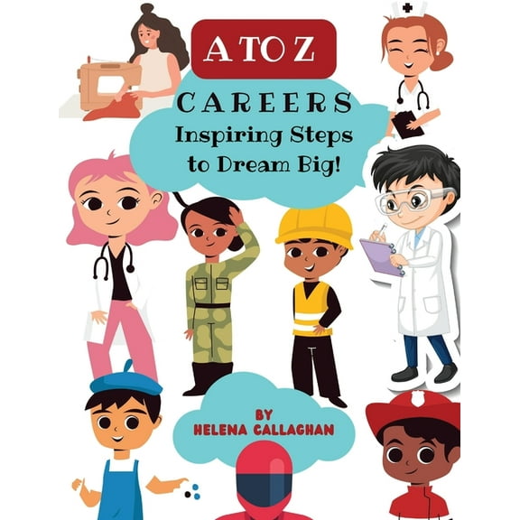 A-Z Careers for Children, Inspiring Steps to Dream Big, (Paperback)