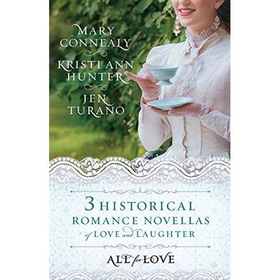 Pre-Owned All for Love: Three Historical Romance Novellas of Love and Laughter (Paperback) 0764231022 9780764231025