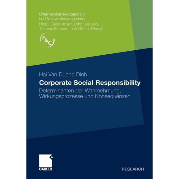 Unternehmenskooperation Und Netzwerkmana Corporate Social Responsibility: Determinanten Der Wahrnehmung, Wirkungsprozesse Und Konsequenzen, (Paperback)