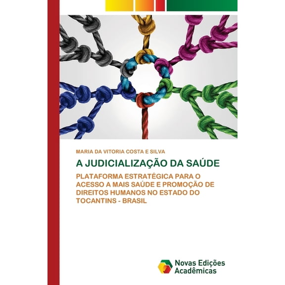 A Judicialização Da Saúde (Paperback)