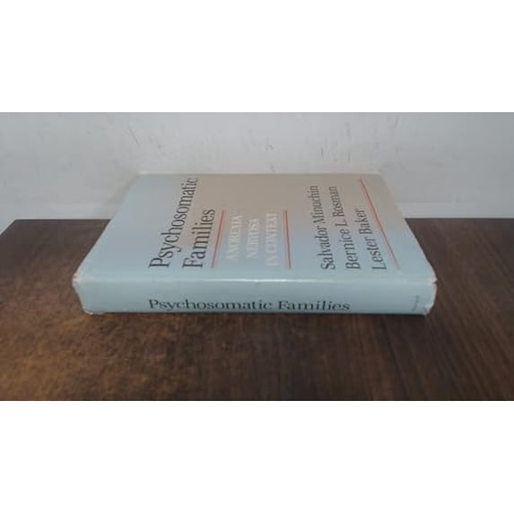 Pre-Owned Psychosomatic Families: Anorexia Nervosa in Context (Hardcover) 0674722205 9780674722200