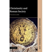 Key Themes in Ancient History: Christianity and Roman Society (Hardcover)