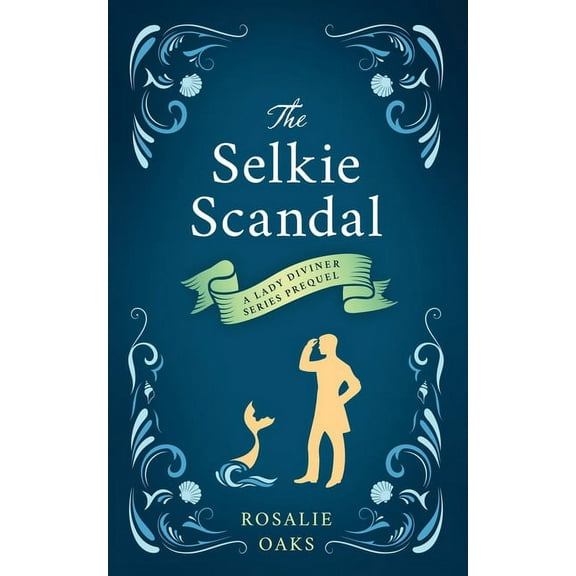 Lady Diviner The Selkie Scandal, Book 0, (Paperback)