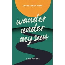 Wander Under My Sun, (Paperback)