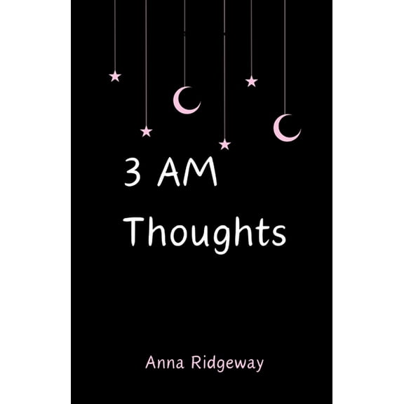 3 AM Thoughts, (Paperback)