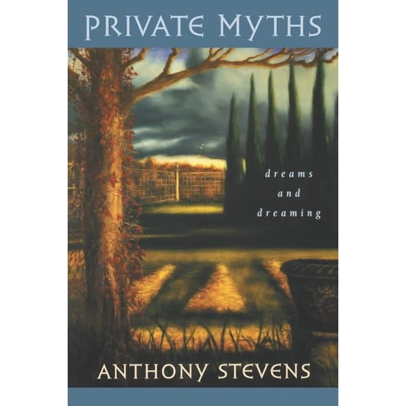 Private Myths: Dreams and Dreaming (Paperback)