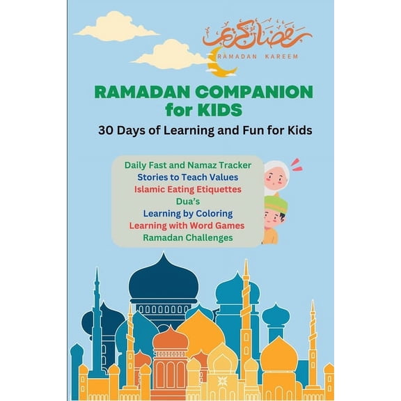 Ramadan Companion for Kids: 30 Days of Learning and Fun for Kids, (Paperback)