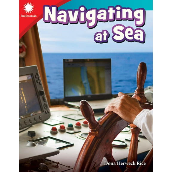 Smithsonian: Informational Text Navigating at Sea, (Paperback)