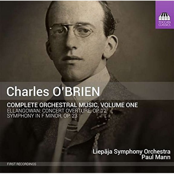O'Brien / Liepaja Symphony Orchestra / Mann - Complete Orchestral Music 1 - Music & Performance - CD
