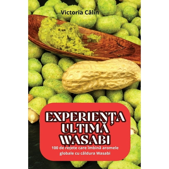 ExperienȚa UltimĂ Wasabi, (Paperback)