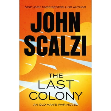 Old Man's War The Last Colony, Book 3, (Paperback)