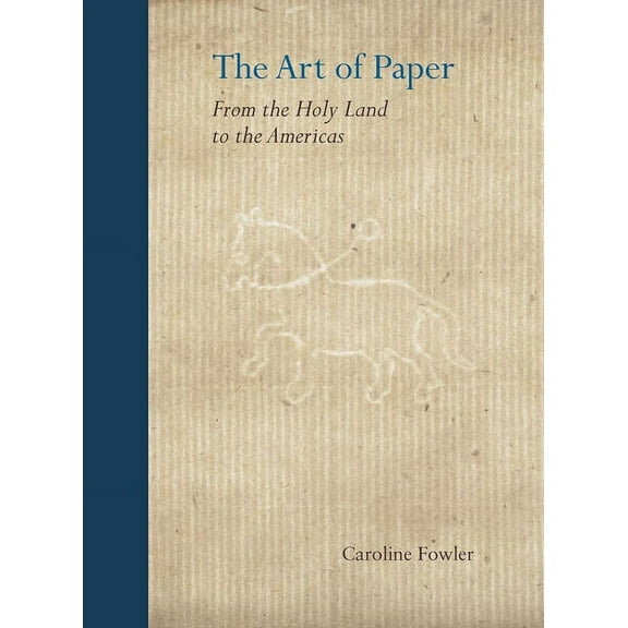 The Art of Paper: From the Holy Land to the Americas, (Hardcover)