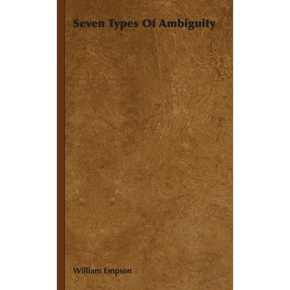 Seven Types of Ambiguity, (Hardcover)