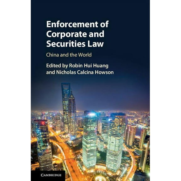 Enforcement of Corporate and Securities Law: China and the World, (Hardcover)