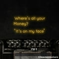 thumbnail image 2 of Glowneon Where’s All Your Money Neon Sign, It’s on My Face Led Light, Beauty Shop Decor, Spa Decor, 2 of 5