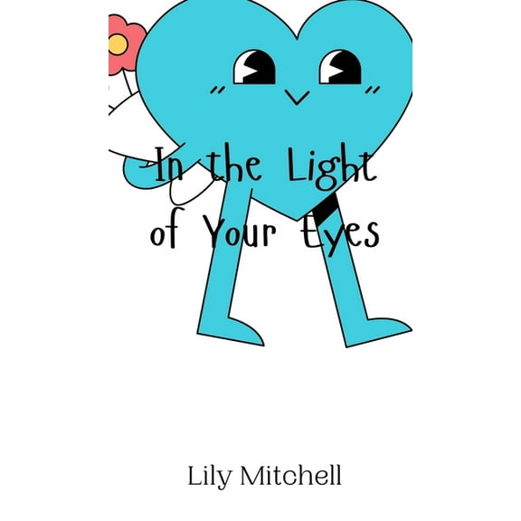 In the Light of Your Eyes, (Hardcover)