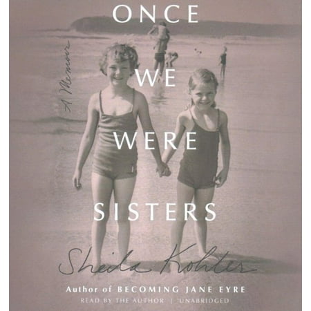 Once We Were Sisters : A Memoir