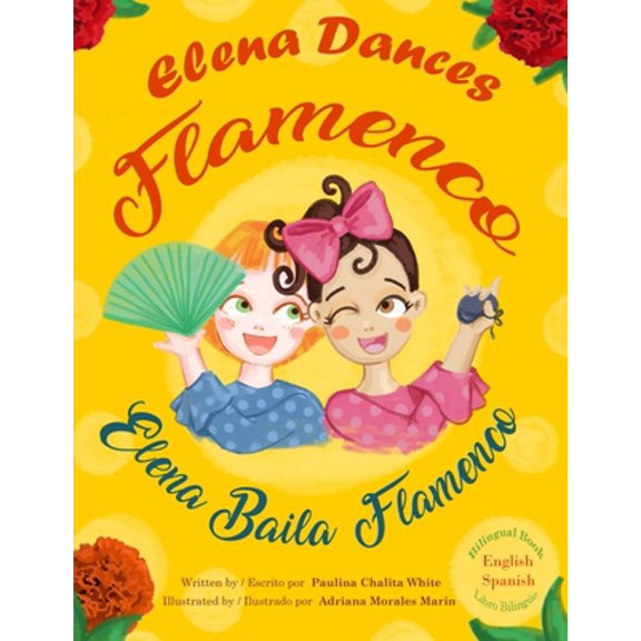 Pre-Owned Elena Dances Flamenco: Elena baila flamenco (Paperback) 0578303299 9780578303291
