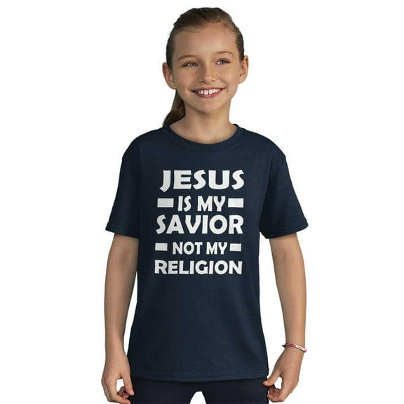 Jesus Is My Savior Not My Religion Crewneck T Shirts Boy Girl Teen Brisco Brands XS