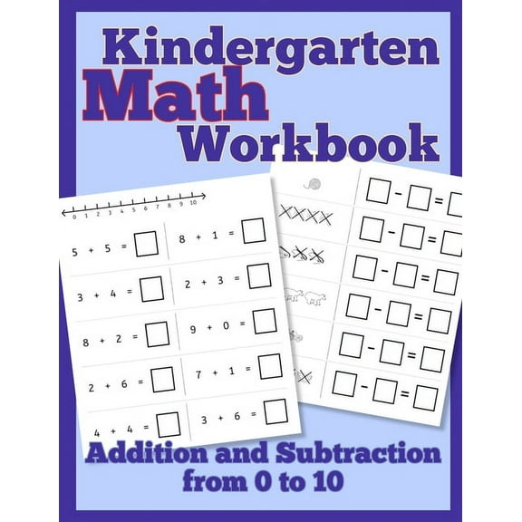 Kindergarten Math Workbook: Addition and Subtraction from 0 to 10, (Paperback)