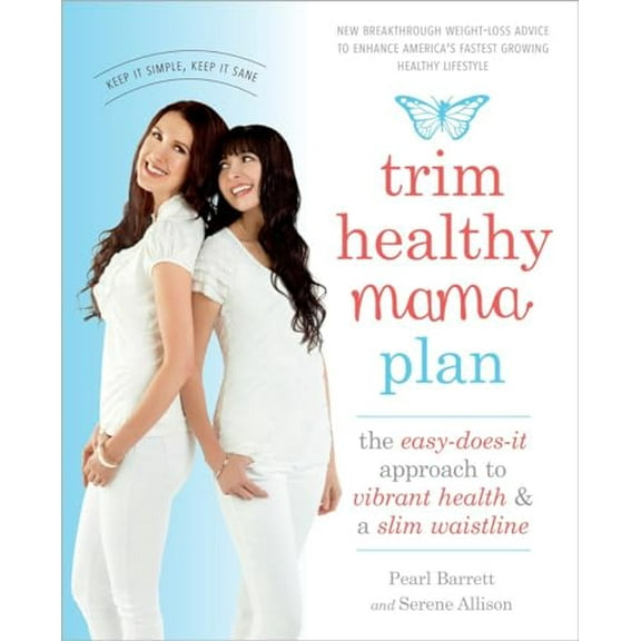 Pre-Owned Trim Healthy Mama Plan: The Easy-Does-It Approach to Vibrant Health and a Slim Waistline (Paperback) 1101902639 9781101902639