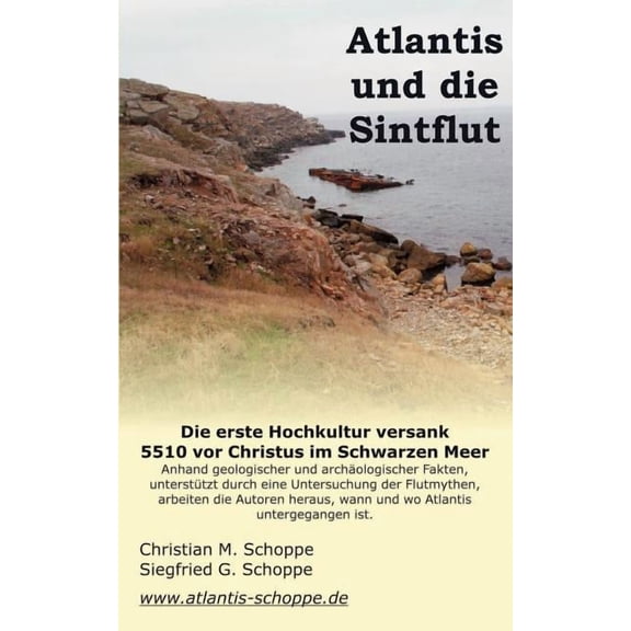 Atlantis und die Sintflut : Die erste Hochkultur versank 5.510 vor Christus im Schwarzen Meer (Paperback)