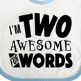thumbnail image 4 of Inktastic I'm Two Awesome for Words 2nd Birthday Boys or Girls Baby Bib, 4 of 4